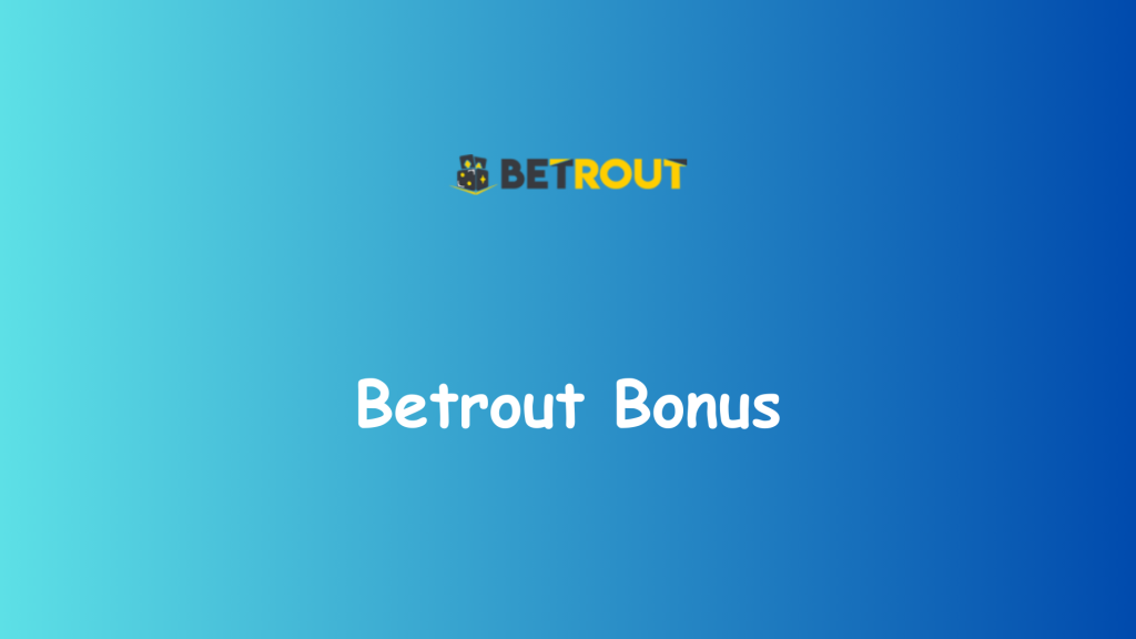 betrout bonus