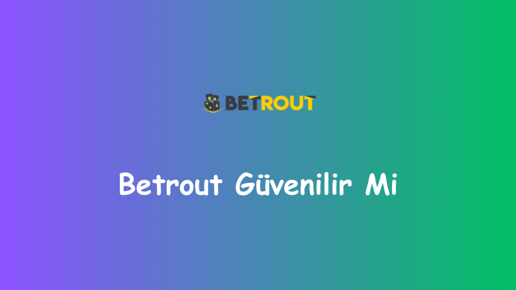 betrout güvenilir mi