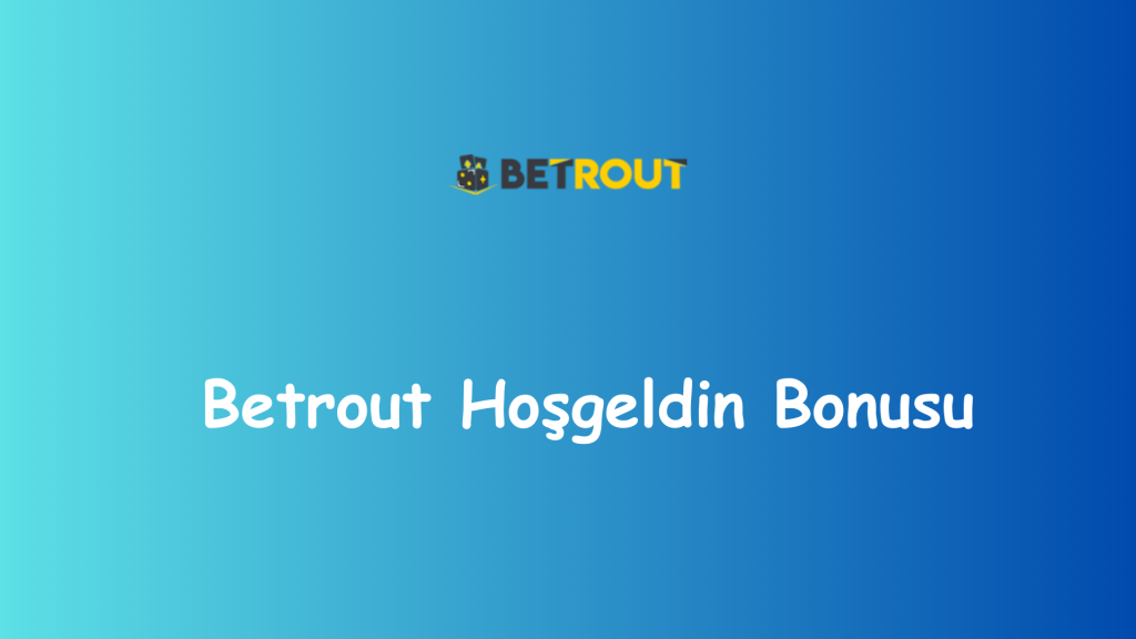 betrout hoşgeldin bonusu