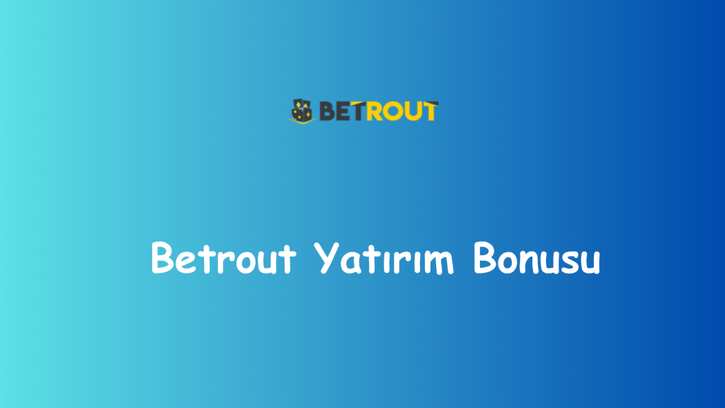 betrout yatırım bonusu